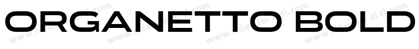 Organetto Bold Ext字体转换